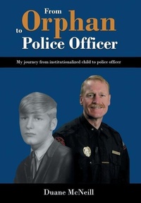 Abbildung von: From Orphan to Police Officer - Page Publishing, Inc.