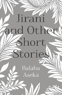 Abbildung von: Jirani and Other Short Stories - Matador