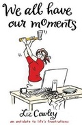 Cover: We All Have Our Moments - Gibson Square Books Ltd