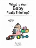 Cover: What Is Your Baby Really Thinking? - Summersdale Publishers