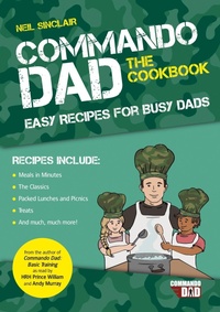 Enlarge image Cover: Commando Dad: The Cookbook - Vie