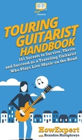 Cover: Touring Guitarist Handbook - HowExpert