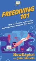Cover: Freediving 101 - HowExpert