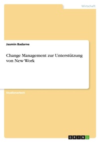Abbildung von: Change Management zur Unterstuetzung von New Work - GRIN Verlag