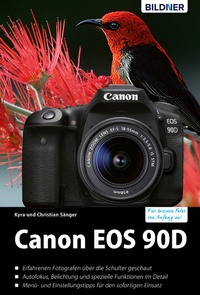 Abbildung von: Canon EOS 90D: Das umfangreiche Praxisbuch - Bildner Verlag