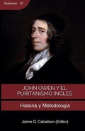 Cover: John Owen y el Puritanismo Ingles - Vol 1 - Teologia Para Vivir
