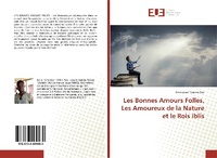 Abbildung von: Les Bonnes Amours Folles, Les Amoureux de la Nature et les Rois iblis - Éditions universitaires européennes