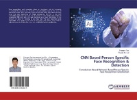 Enlarge image Cover: CNN Based Person Specific Face Recognition & Detection - LAP Lambert Academic Publishing
