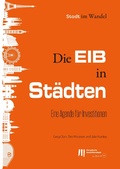 Cover: Die EIB in St&auml;dten: Eine Agenda f&uuml;r Investitionen - European Investment Bank
