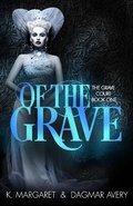Cover: Of The Grave (The Grave Court, #1) - The Grave Court