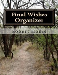 Cover: Final Wishes Organizer - Robert House