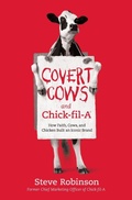Cover: Covert Cows and Chick-fil-A - Thomas Nelson Publishers