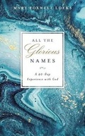Cover: All the Glorious Names - Thomas Nelson Publishers