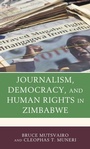 Cover: Journalism, Democracy, and Human Rights in Zimbabwe - Lexington Books
