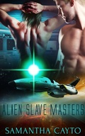 Cover: Alien Slave Masters: Part One: A Box Set - Entwined Publishing
