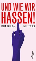 Cover: Und wie wir hassen! - Kremayr & Scheriau