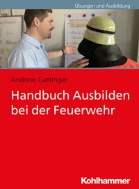 Abbildung von: Handbuch Ausbilden bei der Feuerwehr - Kohlhammer