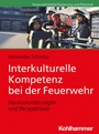 Cover: Interkulturelle Kompetenz bei der Feuerwehr - Kohlhammer