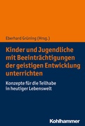 Cover: Kinder und Jugendliche mit Beeintr&auml;chtigungen der geistigen Entwicklung unterrichten - Kohlhammer