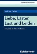 Cover: Liebe, Laster, Lust und Leiden - Kohlhammer