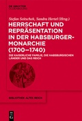 Bild: Herrschaft und Repräsentation in der Habsburgermonarchie (1700-1740) - De Gruyter Oldenbourg