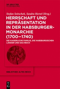 Bild: Herrschaft und Repräsentation in der Habsburgermonarchie (1700-1740) - De Gruyter Oldenbourg