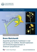 Cover: Aspartat-spezifische Subtilasen in der Steuerung von Zelltod, Abwehrreaktionen und Entwicklungsprozessen in Solanum lycopersicum - Cuvillier Verlag eBooks