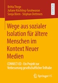 Cover: Wege aus sozialer Isolation f&uuml;r &auml;ltere Menschen im Kontext Neuer Medien - Springer VS