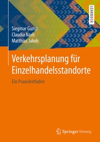 Abbildung von: Verkehrsplanung für Einzelhandelsstandorte - Springer Vieweg