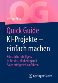 Abbildung von: Quick Guide KI-Projekte - einfach machen - Springer Gabler