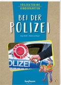 Cover: Projektreihe Kindergarten - Bei der Polizei - Kaufmann Verlag