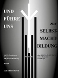 Cover: Und f&uuml;hre uns zur Selbst-Macht-Bildung - Shaker