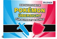 Abbildung von: Die inoffizielle Pokémon-Übersicht für Schwert & Schild - BILDNER Verlag