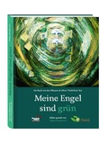 Cover: Meine Engel sind gr&uuml;n - Wendorf Verlag