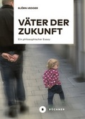 Cover: V&auml;ter der Zukunft - B&uuml;chner-Verlag