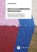 Abbildung von: Die stille Dimension der Bildung - Büchner-Verlag