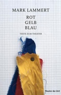 Cover: Rot Gelb Blau - Theater der Zeit