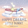 Cover: Happy Dreams, Little Bunny - Little, Brown Young Readers