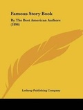 Cover: Famous Story Book - Kessinger Publishing