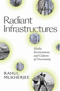 Cover: Radiant Infrastructures - Duke University Press