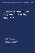 Cover: Literary Culture in the Holy Roman Empire, 1555-1720 - The University of North Carolina Press