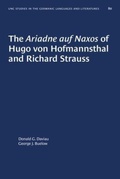 Cover: The Ariadne Auf Naxos of Hugo Von Hofmannsthal and Richard Strauss - The University of North Carolina Press