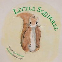 Enlarge image Cover: Little Squirrel - Archway Publishing