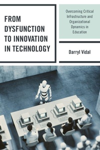 Enlarge image Cover: From Dysfunction to Innovation in Technology - Rowman & Littlefield Publishers