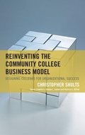 Cover: Reinventing the Community College Business Model - Rowman & Littlefield Publishers