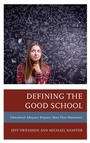 Cover: Defining the Good School - Rowman & Littlefield Publishers