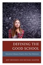 Cover: Defining the Good School - Rowman & Littlefield Publishers