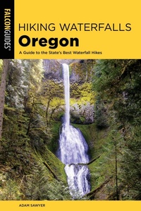 Abbildung von: Hiking Waterfalls Oregon - Falcon Guides