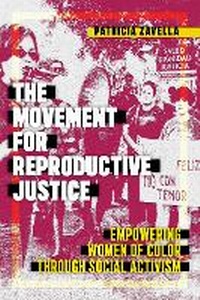 Enlarge image Cover: The Movement for Reproductive Justice - New York University Press