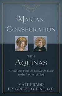 Enlarge image Cover: Marian Consecration with Aquinas - Saint Benedict Press